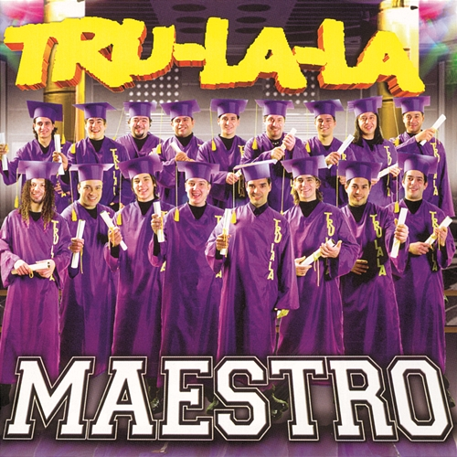 Maestro Tru La La