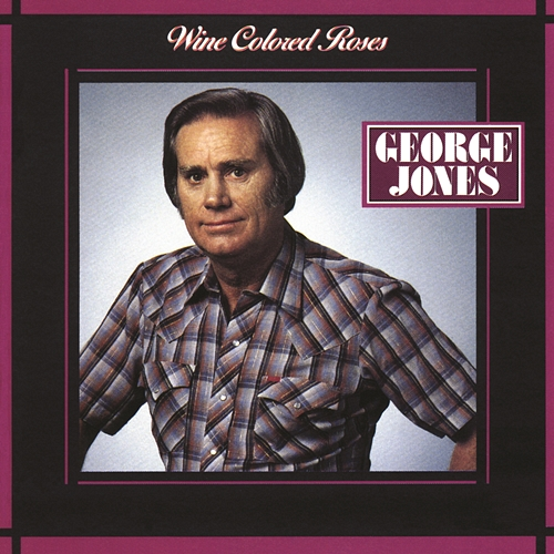 Wine Colored Roses George Jones