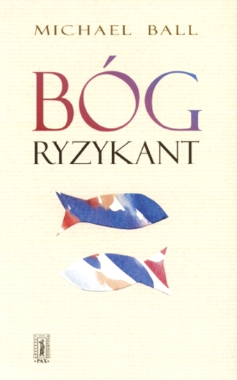 Bóg Ryzykant Ball Michael