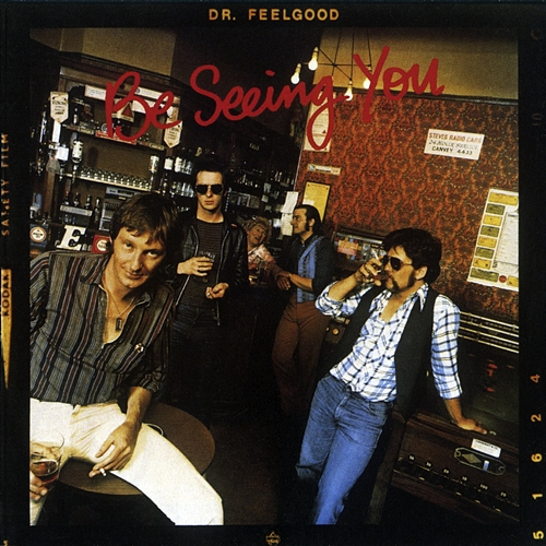 Be Seeing You Dr. Feelgood