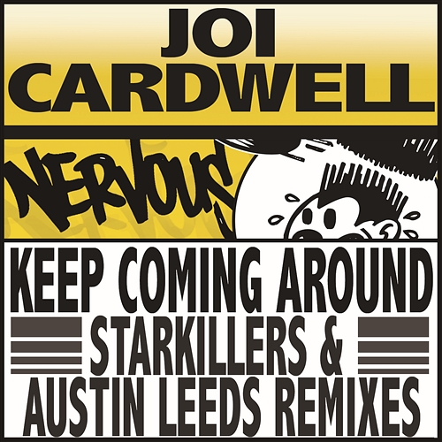 Keep Coming Around Joi Cardwell