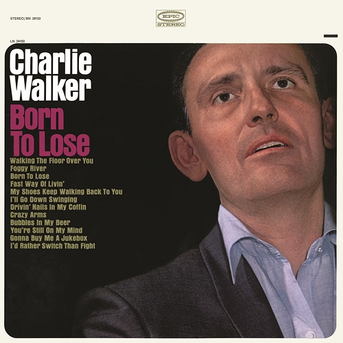 Born to Lose Charlie Walker