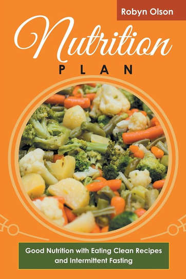 Nutrition Plan Olson Robyn