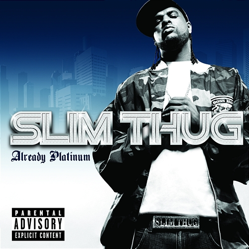 Already Platinum Slim Thug