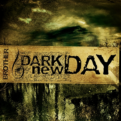 Brother Dark new Day