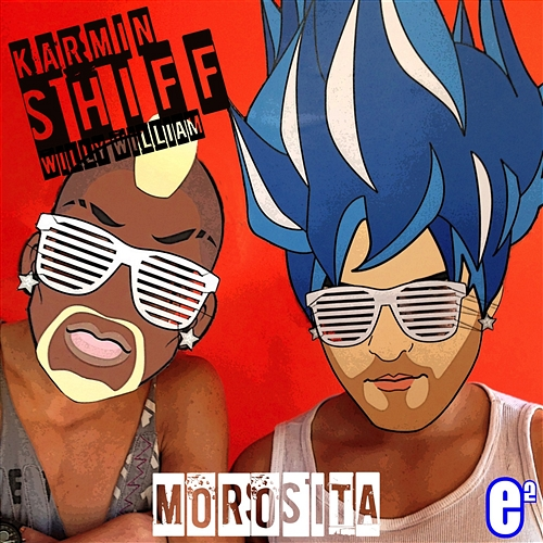 Morosita Karmin Shiff feat. Willy William