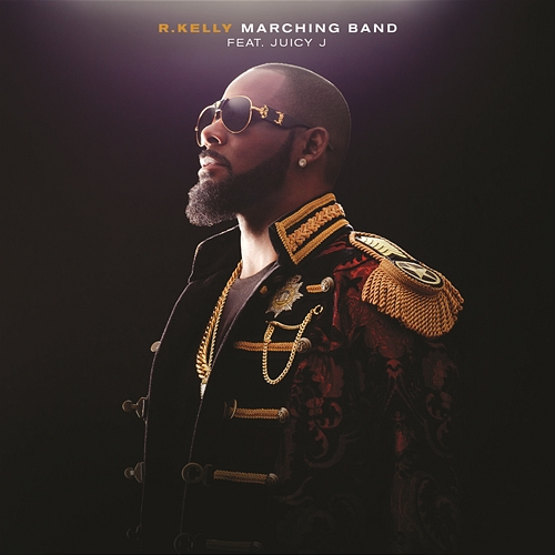 Marching Band R.Kelly, Juicy J