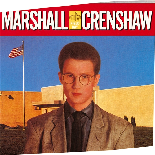 Field Day Marshall Crenshaw