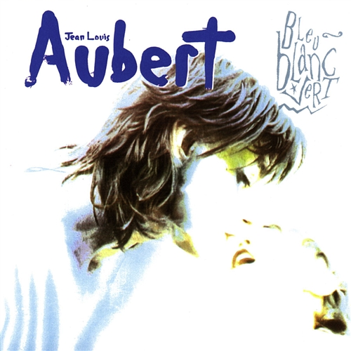 bleu blanc vert Jean-Louis Aubert
