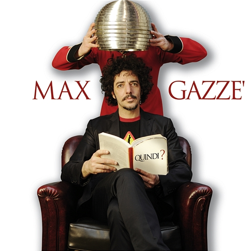 Quindi? Max Gazzè