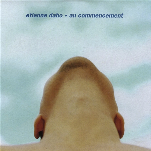 Au Commencement Étienne Daho