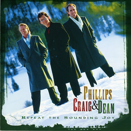 Repeat The Sounding Joy Phillips, Craig & Dean