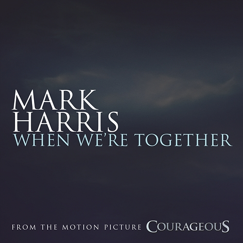 When We're Together Mark Harris