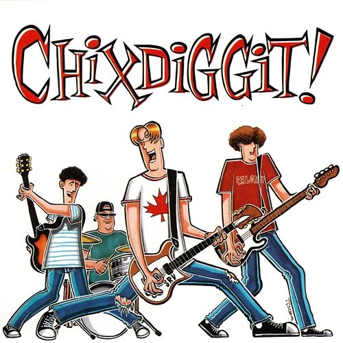 Chixdiggit Chixdiggit
