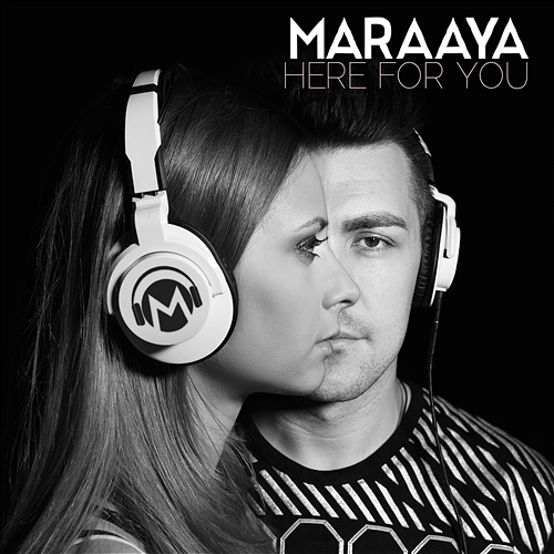 Here For You Maraaya