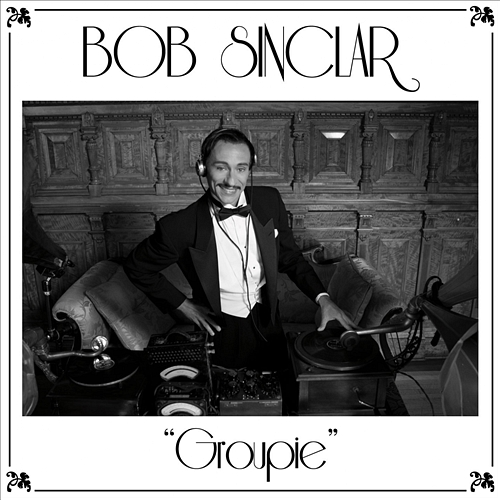 Groupie Bob Sinclar