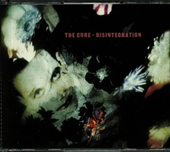 Disintegration The Cure