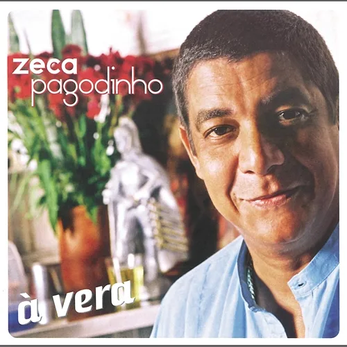 À Vera Zeca Pagodinho