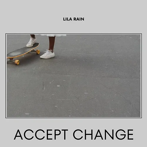 Accept change Lila Rain