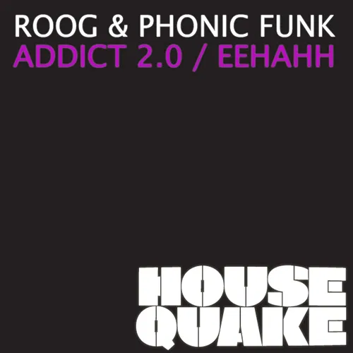Addict 2.0. / Eeh Aah Phonic Funk & Roog