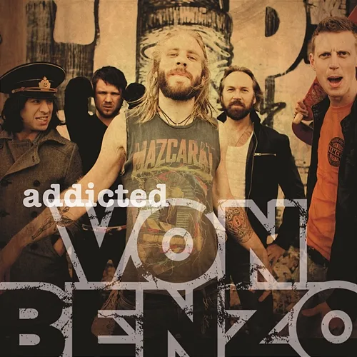 Addicted Von Benzo