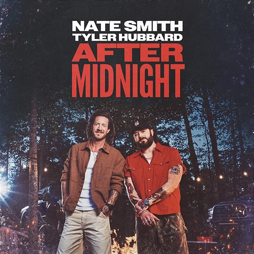 After Midnight Nate Smith, Tyler Hubbard
