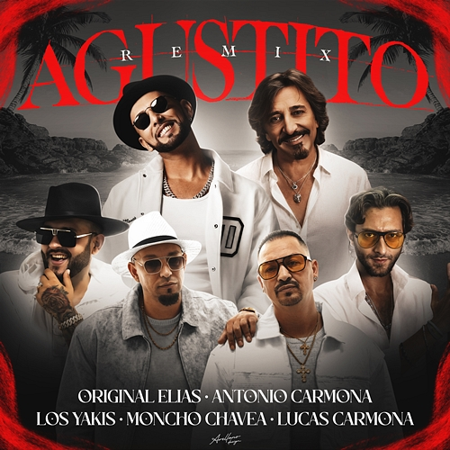 Agustito Original Elias, Antonio Carmona, Los Yakis, Moncho Chavea, Lucas Carmona
