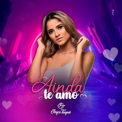 Ainda Te Amo Joyce Tayna