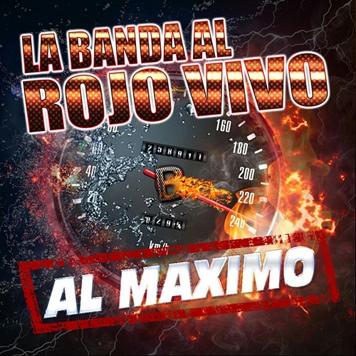 Al Máximo La Banda al Rojo Vivo