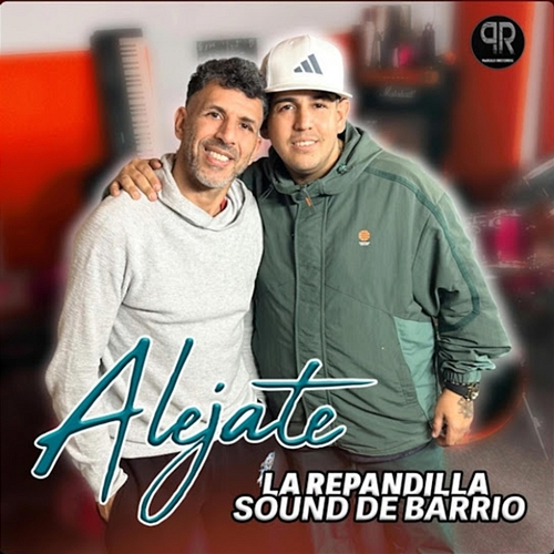 Aléjate La Repandilla, Sound de Barrio