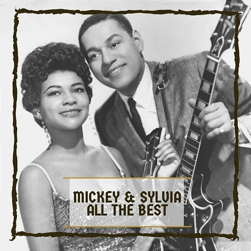 All The Best Mickey & Sylvia