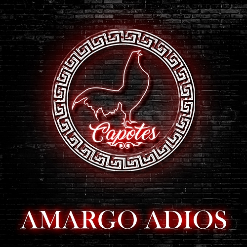 Amargo Adiós Capotes