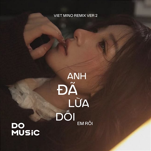 Anh Đã Lừa Dối Em RồI Quang Kiệt, Do Music