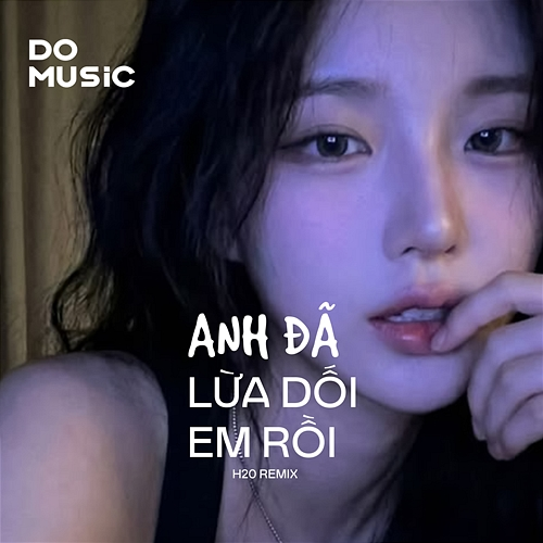 Anh Đã Lừa Dối Em Rồi Quang Kiệt, Do Music