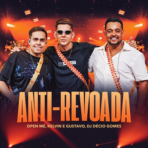 Anti-Revoada Open Mé, Kelvin, Gustavo, Décio Gomes