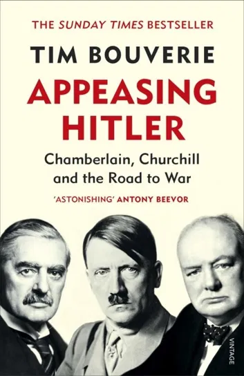 Appeasing Hitler Bouverie Tim