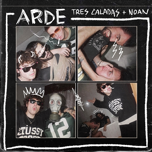 Arde + Tres Caladas, Noan