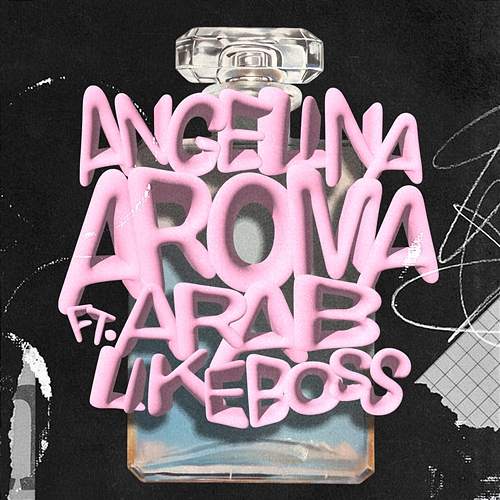Aroma Angelina, Arab, Likeboss, Paris Kalpos