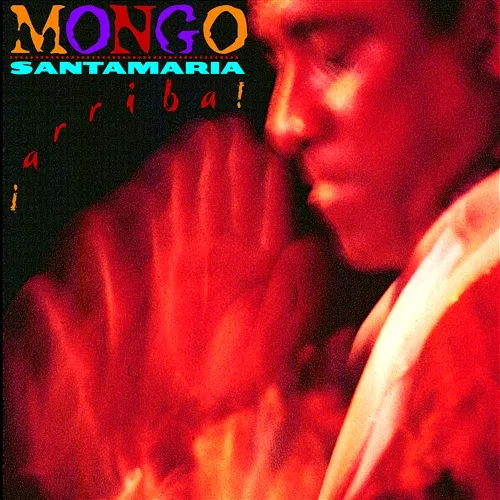 Arriba! Mongo Santamaría
