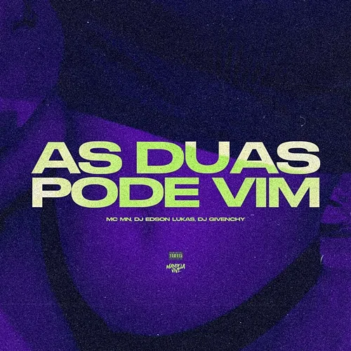 As Duas Pode Vim DJ Givenchy, MC MN & DJ Edson Lukas