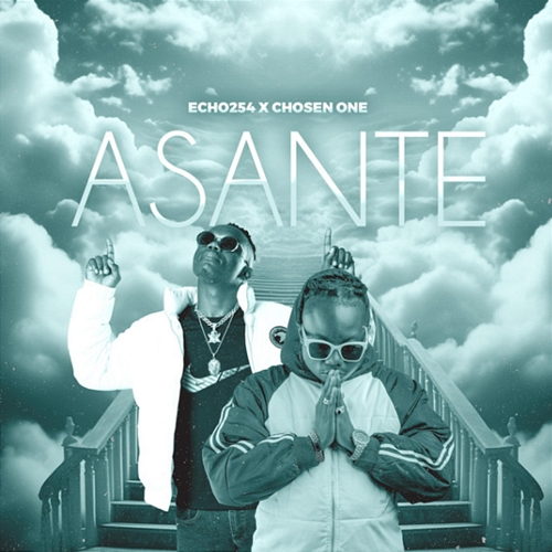 Asante Echo 254, Chosen one
