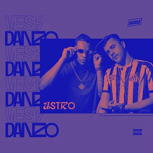 Astro Vesk & Danzo feat. Caju Clã