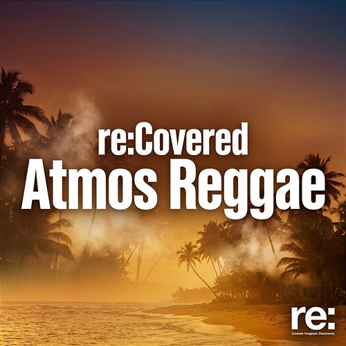 Atmos Reggae Re:Covered Reggae