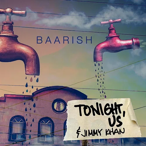 Baarish Tonight, Us & Jimmy Khan feat. Ibrahim Akram, Jamal Rahman, Rufus Shahzad, Sameer Ahmed