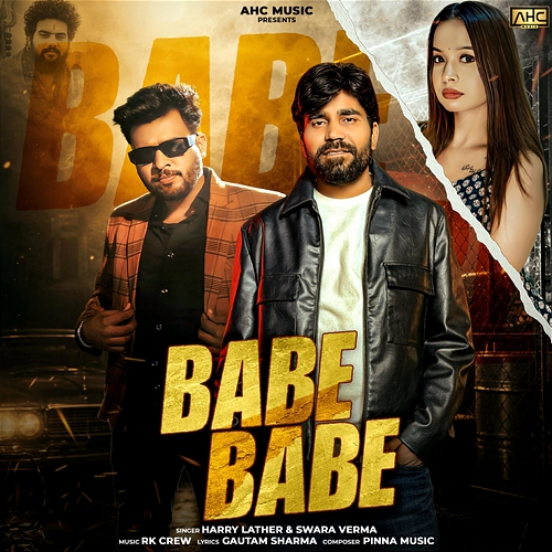 Babe Babe Harry Lather, Swara Verma