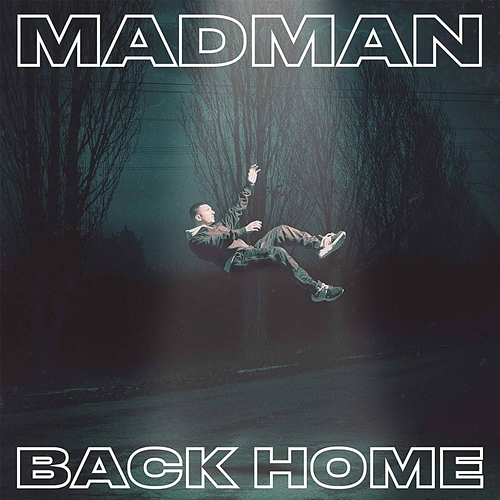 Back Home Madman
