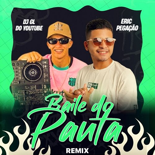 Baile do Panta Eric Pegação, DJ GL do Youtube