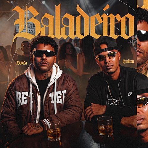 BALADEIRO DJ Wilton, Dodida