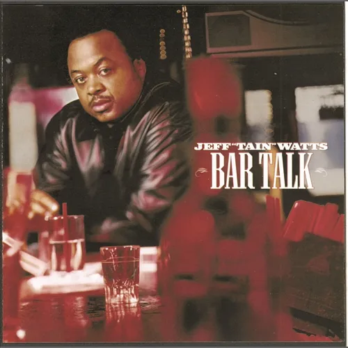 Bar Talk Jeff 'Tain' Watts