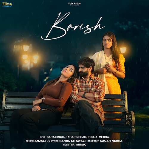 Barish Anjali 99, Sara Singh, Sagar Nahar, Pooja Mehra